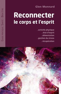Reconnecter le corps et l'esprit - Monnard, Glen