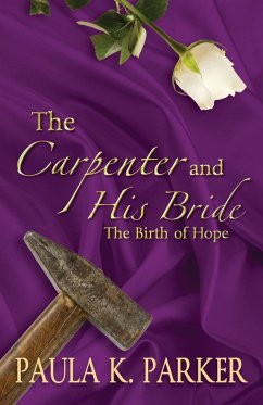 The Carpenter and his Bride - Parker, Paula K