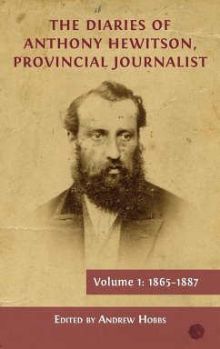 The Diaries of Anthony Hewitson, Provincial Journalist, Volume 1 - Hobbs, Andrew