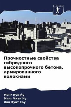 Prochnostnye swojstwa gibridnogo wysokoprochnogo betona, armirowannogo woloknami - Ju, Ming Kun;Ju, Ming Chian;Soy, Lip Huat