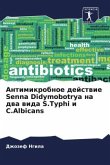 Antimikrobnoe dejstwie Senna Didymobotrya na dwa wida S.Typhi i C.Albicans