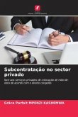 Subcontratação no sector privado Subcontratação no sector privado