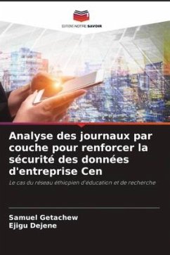 Analyse des journaux par couche pour renforcer la sécurité des données d'entreprise Cen - Getachew, Samuel;Dejene, Ejigu