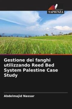 Gestione dei fanghi utilizzando Reed Bed System Palestine Case Study - Nassar, Abdelmajid