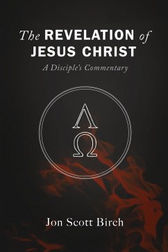 The Revelation of Jesus Christ (eBook, ePUB) - Birch, Jon Scott