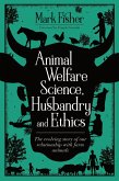 Animal Welfare Science, Husbandry and Ethics (eBook, ePUB)