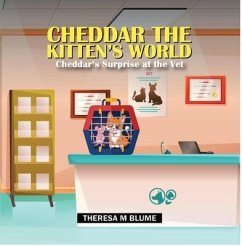 Cheddar The Kitten's World (eBook, ePUB) - Blume, Theresa