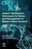 Genetic Optimization Techniques for Sizing and Management of Modern Power Systems (eBook, ePUB)