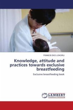 Knowledge, attitude and practices towards exclusive breastfeeding - LOKORU, FRANCIS EKO