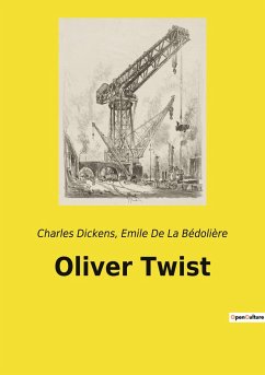 Oliver Twist - de La Bédolière, Emile; Dickens, Charles