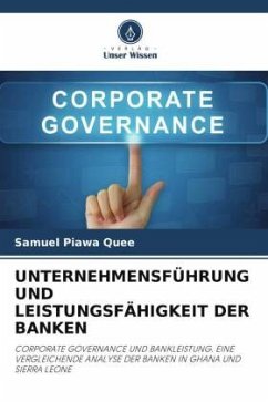 UNTERNEHMENSFÜHRUNG UND LEISTUNGSFÄHIGKEIT DER BANKEN - Quee, Samuel Piawa