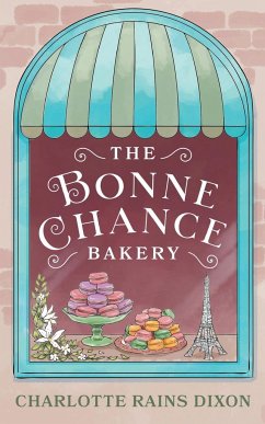 The Bonne Chance Bakery - Rains Dixon, Charlotte