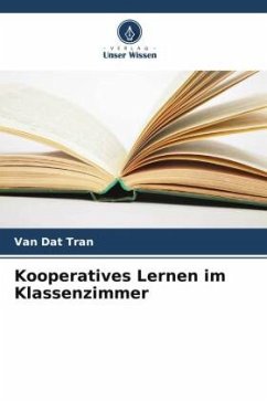 Kooperatives Lernen im Klassenzimmer - Tran, Van Dat