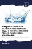 Mikromasshtabnye datchiki bezopasnosti wody s ispol'zowaniem tol'ko platinowyh älektrodow