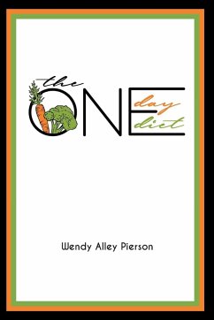 The One Day Diet - Pierson, Wendy Alley