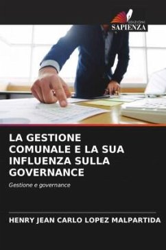 LA GESTIONE COMUNALE E LA SUA INFLUENZA SULLA GOVERNANCE - Lopez Malpartida, Henry Jean Carlo