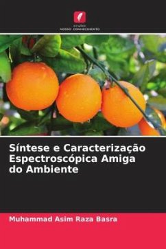 Síntese e Caracterização Espectroscópica Amiga do Ambiente - Basra, Muhammad Asim Raza