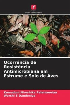 Ocorrência de Resistência Antimicrobiana em Estrume e Solo de Aves - Palansooriya, Kumuduni Niroshika;Dandeniya, Warshi S