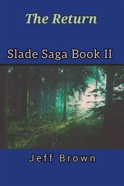 The Return Slade Saga Book II - Brown, Jeff