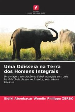 Uma Odisseia na Terra dos Homens Integrais - Zerbo, Sidiki Aboubacar Wendin Philippe