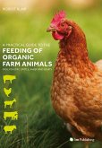 Practical Guide to the Feeding of Organic Farm Animals (eBook, ePUB) Practical Guide to the Feeding of Organic Farm Animals (eBook, ePUB)