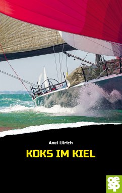 Koks im Kiel (eBook, ePUB) - Ulrich, Axel