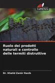 Ruolo dei prodotti naturali e controllo delle termiti distruttive