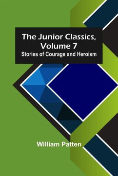 The Junior Classics, Volume 7 - Patten, William