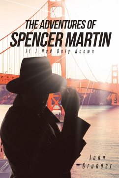 The Adventures of Spencer Martin - Grunder, John