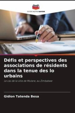 Défis et perspectives des associations de résidents dans la tenue des lo urbains - Besa, Gidion Tatenda