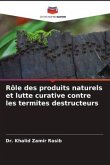 Rôle des produits naturels et lutte curative contre les termites destructeurs