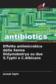 Effetto antimicrobico della Senna Didymobotrya su due S.Typhi e C.Albicans