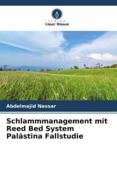 Schlammmanagement mit Reed Bed System Palästina Fallstudie - Nassar, Abdelmajid
