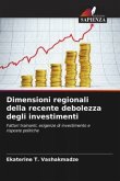 Dimensioni regionali della recente debolezza degli investimenti