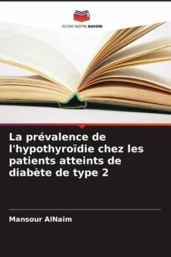 La prévalence de l'hypothyroïdie chez les patients atteints de diabète de type 2 - AlNaim, Mansour