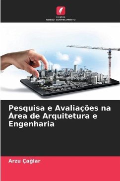 Pesquisa e Avaliações na Área de Arquitetura e Engenharia - Çaglar, Arzu