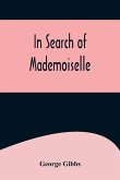 In Search of Mademoiselle In Search of Mademoiselle