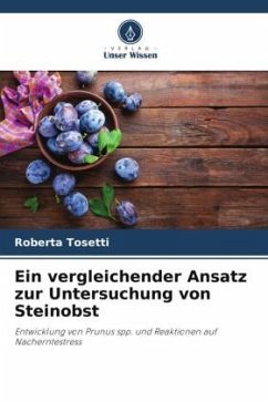 Ein vergleichender Ansatz zur Untersuchung von Steinobst - Tosetti, Roberta