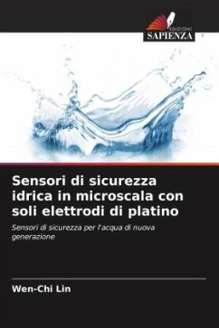 Sensori di sicurezza idrica in microscala con soli elettrodi di platino - Lin, Wen-Chi