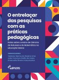 O entrelaçar das pesquisas com as práticas pedagógicas (eBook, ePUB)