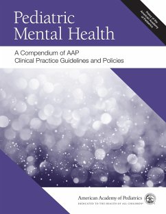 Pediatric Mental Health: A Compendium of AAP Clinical Practice Guidelines and Policies (eBook, PDF) - American Academy of Pediatrics (AAP)