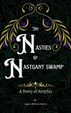 The Nasties of Nastgant Swamp (A Story of Antyfas, #2) (eBook, ePUB)