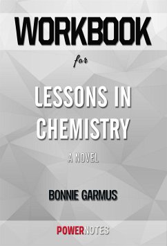 Workbook on Lessons in Chemistry: A Novel by Bonnie Garmus (Fun Facts & Trivia Tidbits) (eBook, ePUB) - PowerNotes, PowerNotes
