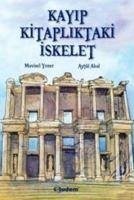 Kayip Kitapliktaki Iskelet 1 - Akal, Aytül; Yener, Mavisel; Yener, Mavisel; Akal, Aytül