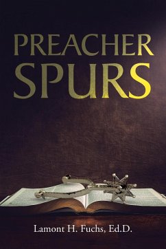 Preacher Spurs - Fuchs Ed. D., Lamont H.
