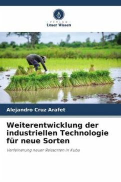 Weiterentwicklung der industriellen Technologie für neue Sorten - Cruz Arafet, Alejandro