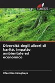 Diversità degli alberi di karité, impatto ambientale ed economico