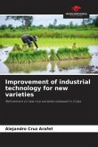 Improvement of industrial technology for new varieties