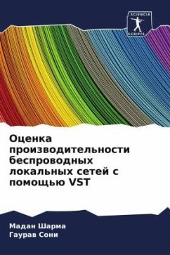 Ocenka proizwoditel'nosti besprowodnyh lokal'nyh setej s pomosch'ü VST - Sharma, Madan;Soni, Gauraw