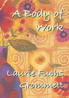 A Body of Work - Fuchs Grommett, Laurie